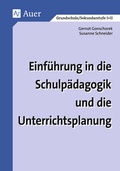 Cover: Einf&uuml;hrung in die Schulp&auml;dagogik und die Unterrichtsplanung - Auer Verlag in der AAP Lehrerwelt GmbH