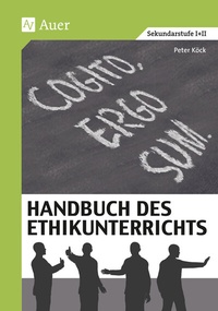 Abbildung von: Handbuch des Ethikunterrichts - Auer Verlag in der AAP Lehrerwelt GmbH