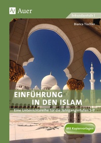 Abbildung von: Einführung in den Islam - Auer Verlag in der AAP Lehrerwelt GmbH