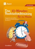 Cover: 10-Minuten-Rechtschreibtraining f&uuml;r zu Hause - Auer Verlag in der AAP Lehrerwelt GmbH