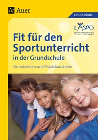 Abbildung von: Fit für den Sportunterricht in der Grundschule - Auer Verlag in der AAP Lehrerwelt GmbH