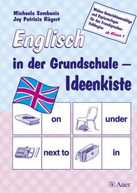 Abbildung von: Englisch in der Grundschule - Ideenkiste - Auer Verlag in der AAP Lehrerwelt GmbH