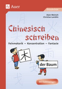 Abbildung von: Chinesisch schreiben - Auer Verlag in der AAP Lehrerwelt GmbH