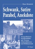 Cover: Schwank, Satire, Parabel, Anekdote - Auer Verlag in der AAP Lehrerwelt GmbH