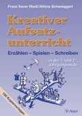 Cover: Kreativer Aufsatzunterricht, Klasse 1/2 - Auer Verlag in der AAP Lehrerwelt GmbH