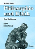 Cover: Philosophie und Ethik - Eine Hinf&uuml;hrung, Band 1 - Auer Verlag in der AAP Lehrerwelt GmbH