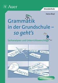 Abbildung von: Grammatik in der Grundschule - so geht's - Auer Verlag in der AAP Lehrerwelt GmbH