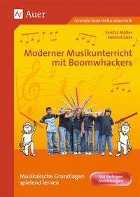 Abbildung von: Moderner Musikunterricht mit Boomwhackers - Auer Verlag in der AAP Lehrerwelt GmbH