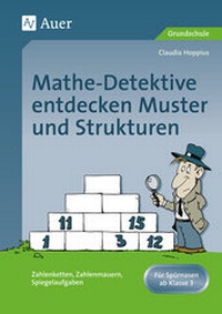 Abbildung von: Mathe-Detektive entdecken Muster und Strukturen - Auer Verlag in der AAP Lehrerwelt GmbH