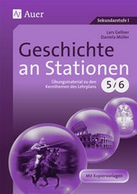Abbildung von: Geschichte an Stationen 5-6 - Auer Verlag in der AAP Lehrerwelt GmbH