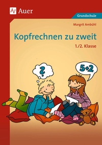 Abbildung von: Kopfrechnen zu zweit, Klasse 1/2 - Auer Verlag in der AAP Lehrerwelt GmbH