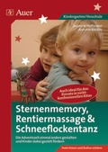 Cover: Sternenmemory, Rentiermassage & Schneeflockentanz - Auer Verlag in der AAP Lehrerwelt GmbH