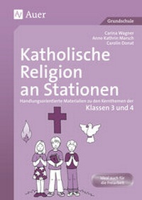 Abbildung von: Katholische Religion an Stationen 3/4 - Auer Verlag in der AAP Lehrerwelt GmbH