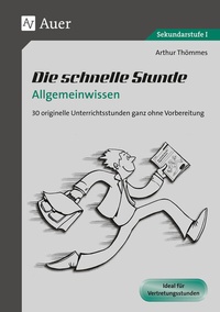 Abbildung von: Die schnelle Stunde Allgemeinwissen - Auer Verlag in der AAP Lehrerwelt GmbH