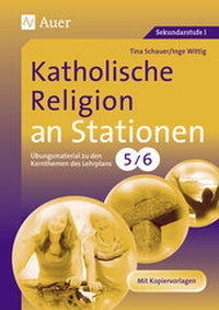 Abbildung von: Katholische Religion an Stationen 5-6 - Auer Verlag in der AAP Lehrerwelt GmbH