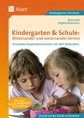 Cover: Kindergarten & Schule: Miteinander und voneinander lernen - Auer Verlag in der AAP Lehrerwelt GmbH