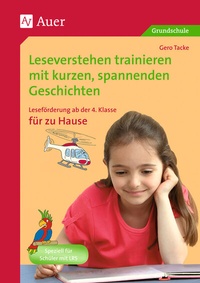 Abbildung von: Leseverstehen trainieren, ab Klasse 4, zu Hause - Auer Verlag in der AAP Lehrerwelt GmbH