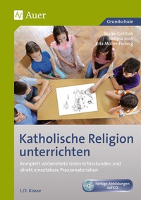 Abbildung von: Katholische Religion unterrichten, Klasse 1/2 - Auer Verlag in der AAP Lehrerwelt GmbH