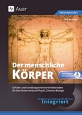Cover: Naturwissenschaften integriert: Der menschliche K&ouml;rper - Auer Verlag in der AAP Lehrerwelt GmbH