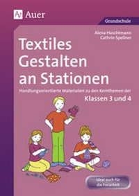 Abbildung von: Textiles Gestalten an Stationen 3/4 - Auer Verlag in der AAP Lehrerwelt GmbH