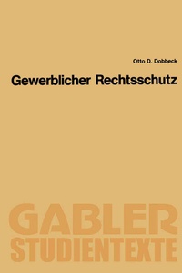 Abbildung von: Gewerblicher Rechtsschutz - Springer Gabler