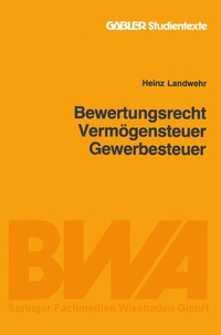 Abbildung von: Bewertungsrecht/Vermögensteuer/Gewerbesteuer - Springer Gabler