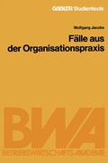 Cover: F&auml;lle aus der Organisationspraxis - Springer Gabler