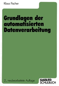 Abbildung von: Grundlagen der automatisierten Datenverarbeitung - Springer Gabler