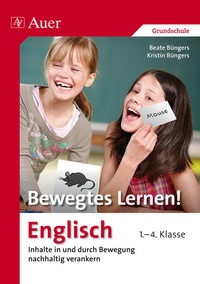 Abbildung von: Bewegtes Lernen! Englisch 1.-4. Klasse - Auer Verlag in der AAP Lehrerwelt GmbH