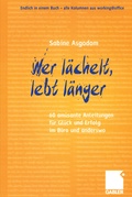 Cover: Wer l&auml;chelt, lebt l&auml;nger - Springer Gabler