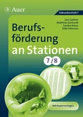 Cover: Berufsf&ouml;rderung an Stationen 7-8 - Auer Verlag in der AAP Lehrerwelt GmbH