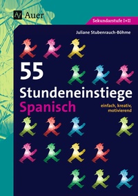 Abbildung von: 55 Stundeneinstiege Spanisch - Auer Verlag in der AAP Lehrerwelt GmbH
