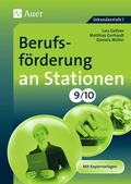 Cover: Berufsf&ouml;rderung an Stationen 9-10 - Auer Verlag in der AAP Lehrerwelt GmbH