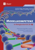 Cover: Modellkompetenz im Biologieunterricht Klasse 7-10 - Auer Verlag in der AAP Lehrerwelt GmbH