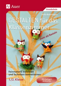 Abbildung von: Gestalten Klassenzimmer - mehr als Basteln 1/2 - Auer Verlag in der AAP Lehrerwelt GmbH