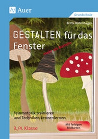 Abbildung von: Gestalten für das Fenster - mehr als Basteln 3/4 - Auer Verlag in der AAP Lehrerwelt GmbH