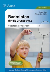 Abbildung von: Badminton für die Grundschule - Auer Verlag in der AAP Lehrerwelt GmbH