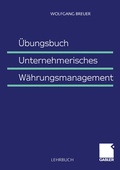 Cover: &Uuml;bungsbuch Unternehmerisches W&auml;hrungsmanagement - Springer Gabler