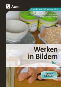 Abbildung von: Werken in Bildern: Ton - Auer Verlag in der AAP Lehrerwelt GmbH