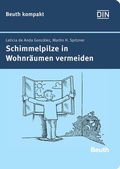 Cover: Schimmelpilze in Wohnr&auml;umen vermeiden - DIN Media