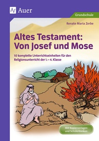 Abbildung von: Altes Testament: Von Josef und Mose - Auer Verlag in der AAP Lehrerwelt GmbH