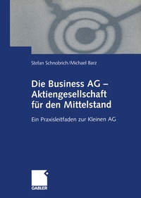 Abbildung von: Die Business AG - Aktiengesellschaft für den Mittelstand - Springer Gabler