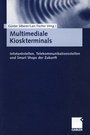 Cover: Multimediale Kioskterminals - Springer Gabler