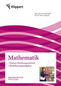 Cover: Lineare Gleichungssysteme | Modellierungsaufgaben - Klippert Verlag in der AAP Lehrerwelt GmbH