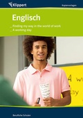 Cover: Finding my way in the world of work | working day - Klippert Verlag in der AAP Lehrerwelt GmbH