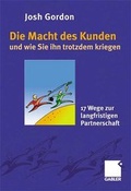 Cover: Die Macht des Kunden - und wie Sie ihn trotzdem kriegen - Springer Gabler