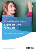 Cover: Grundf&auml;higkeiten f&ouml;rdern: Messen und Gr&ouml;&szlig;en - scolix in der AAP Lehrerwelt GmbH