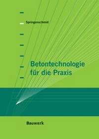 Abbildung von: Betontechnologie für die Praxis - DIN Media