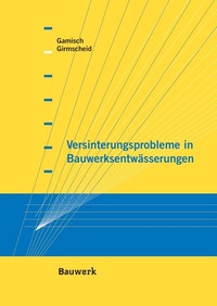 Abbildung von: Versinterungsprobleme in Bauwerksentwässerungen - DIN Media