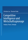 Cover: Competitive Intelligence und Wirtschaftsspionage - Springer Gabler